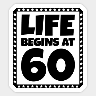 Life Begins at 60 Sticker